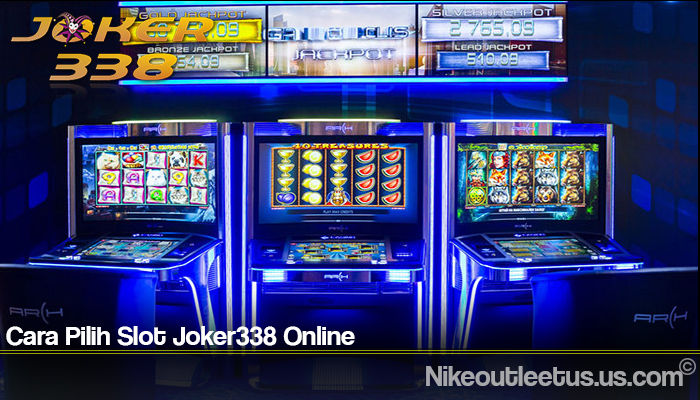 Cara Pilih Slot Joker338 Online