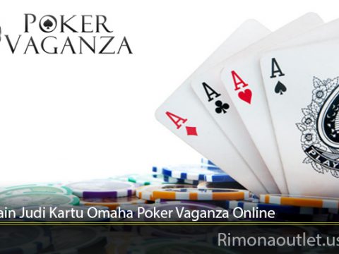 Cara Main Judi Kartu Omaha Poker Vaganza Online