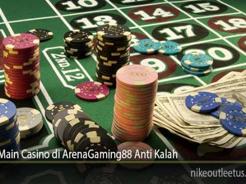 Teknik Main Casino di ArenaGaming88 Anti Kalah 