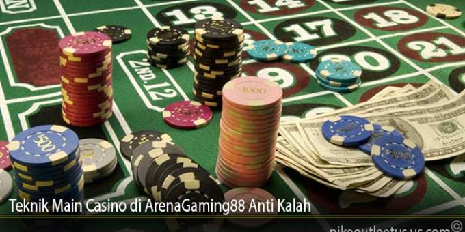 Teknik Main Casino di ArenaGaming88 Anti Kalah 